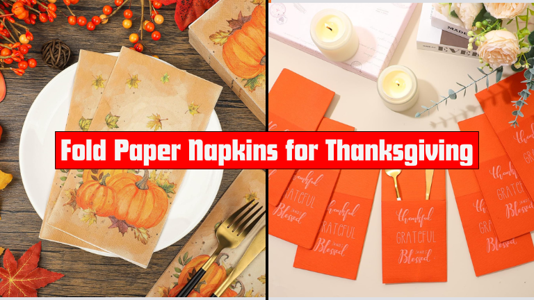 Fold Paper Napkins for Thanksgiving