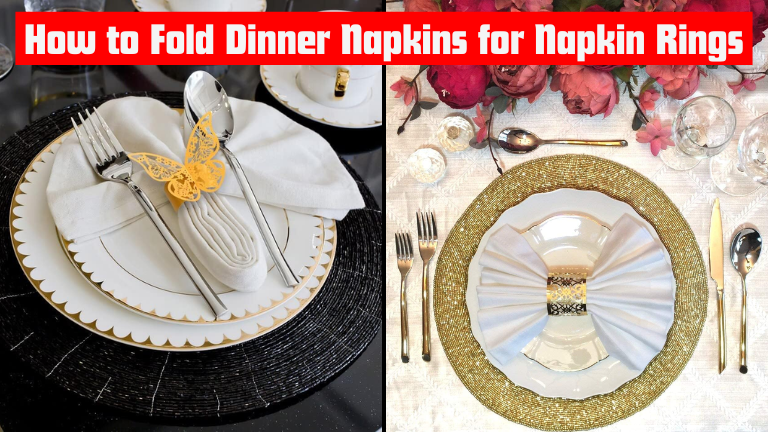 How to Fold Dinner Napkins for Napkin Rings