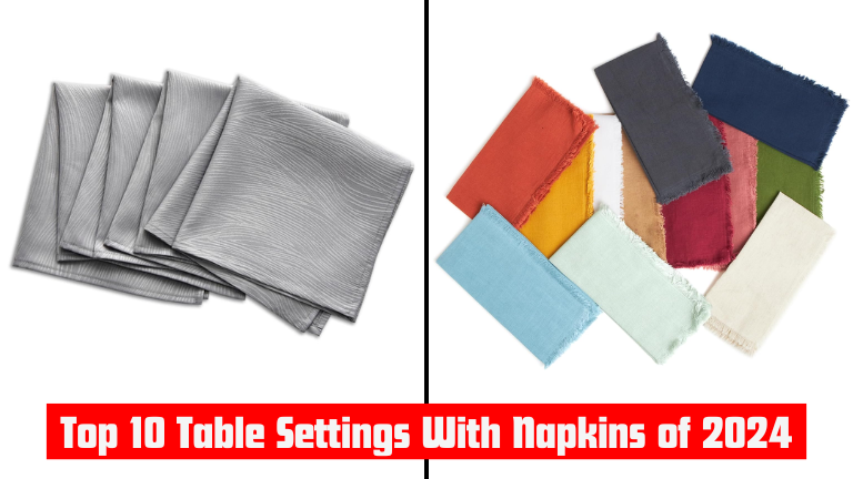 Top 10 Table Settings With Napkins of 2025